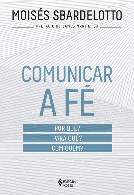 Livro Comunicar a fé: por quê? para quê? com quem?