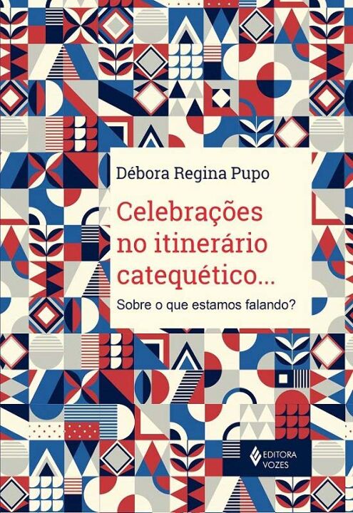 Livro Celebrações no itinerário catequético...: sobre o q...