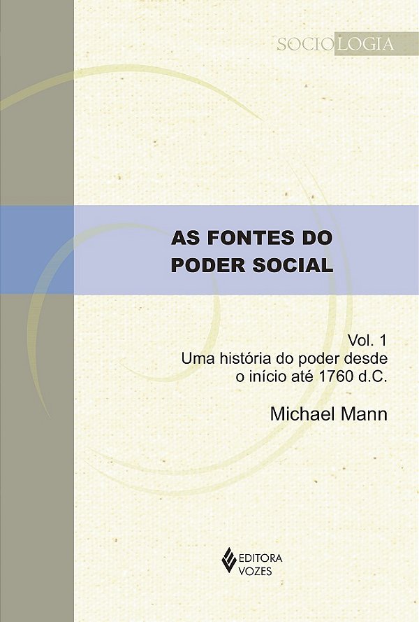 Livro As fontes do poder social vol. 1: uma história do poder d...