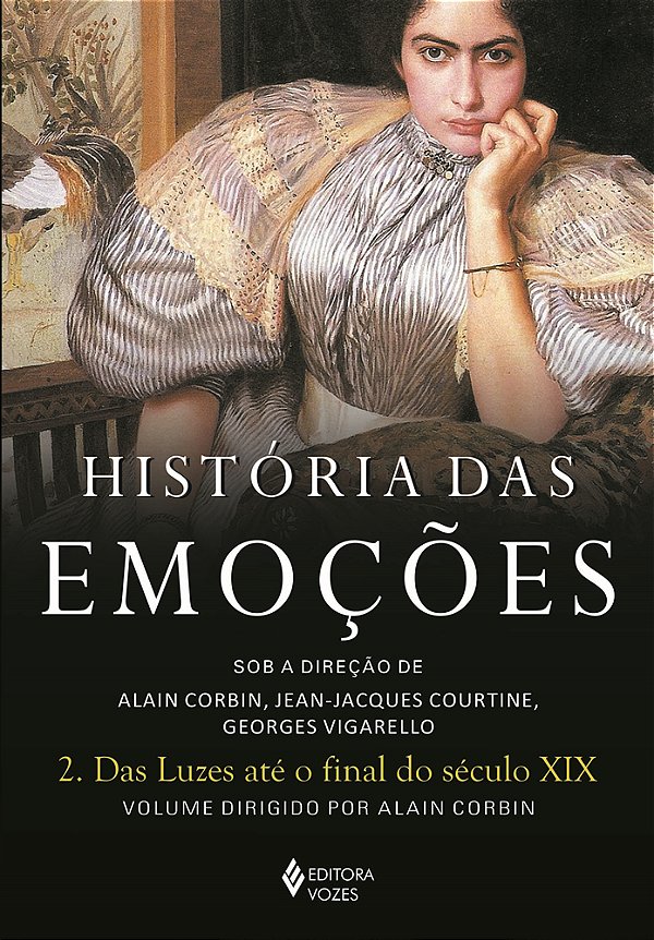 Livro História das emoções vol. 2: das luzes até o final ...