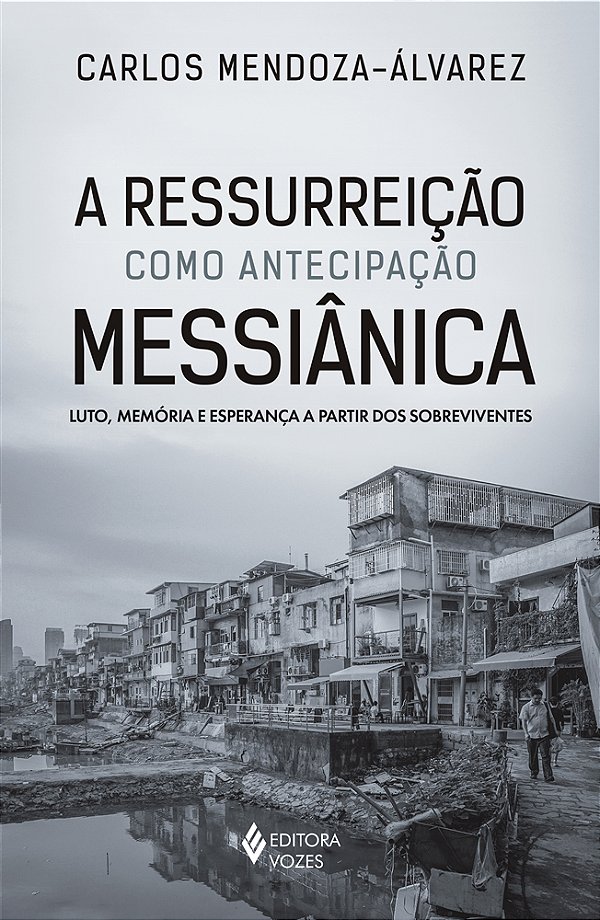 Livro A ressurreição como antecipação messiânica: luto, m...