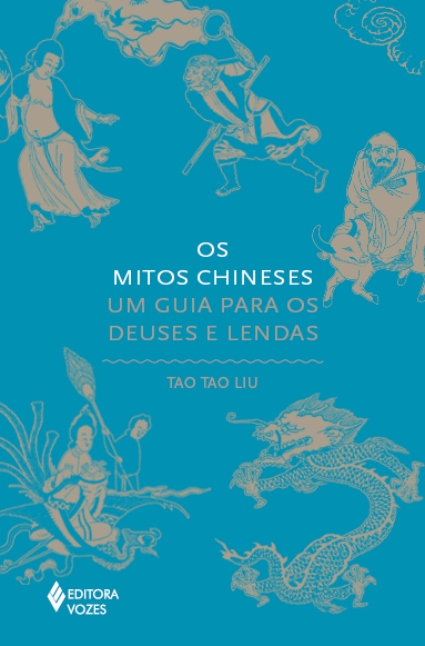Livro Os mitos chineses: Um guia para os deuses e lendas
