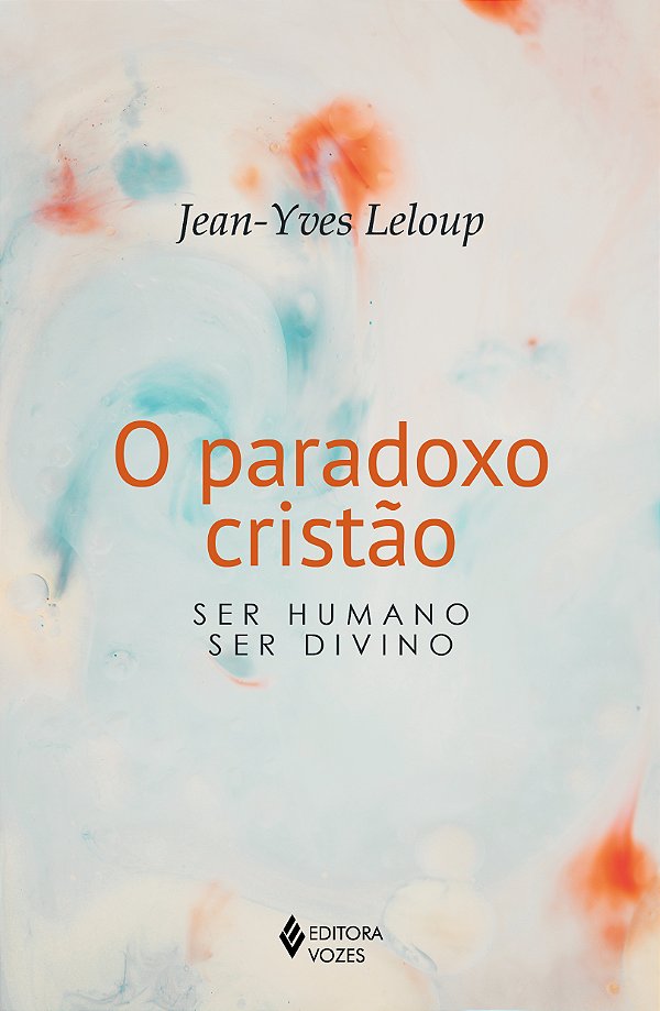 Livro O paradoxo cristão: ser humano - ser divino