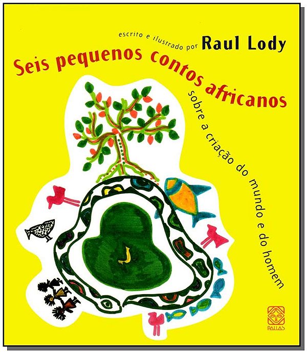 Livro Seis Pequenos Contos Africanos Sobre A Criacao Do
