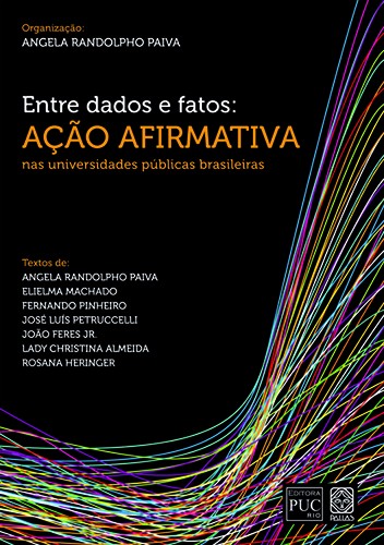 Livro Entre Dados E Fatos: Ação Afirmativa Nas Universida...