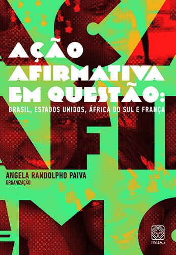 Livro Ação Afirmativa Em Questão: Brasil, Estados Unidos ...