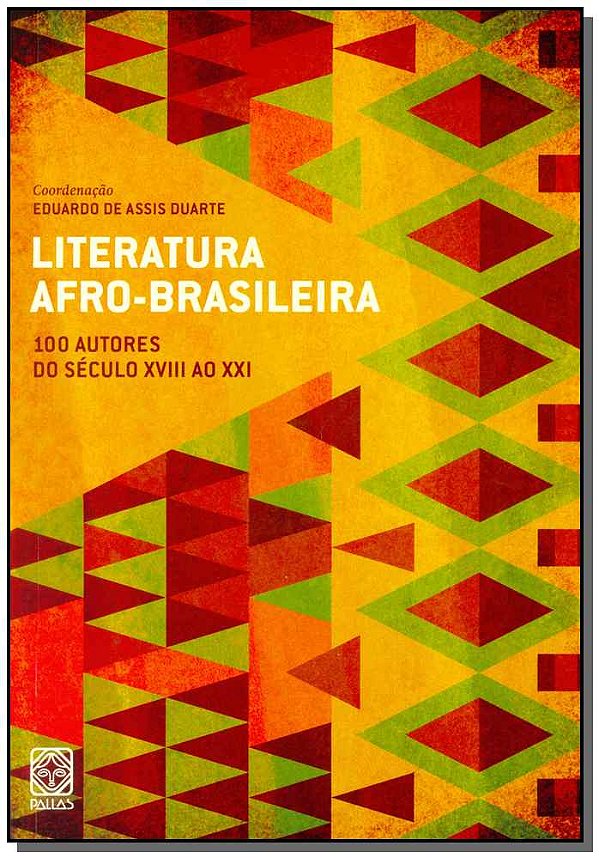 Livro Literatura Afro-Brasileira Vol.1: 100 Autores do sé...