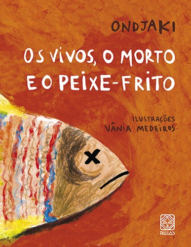Livro Os Vivos, O Morto E O Peixe-Frito