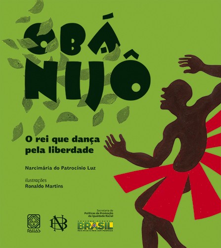 Livro Oba Nijo O Rei Que Danca Pela Liberdade