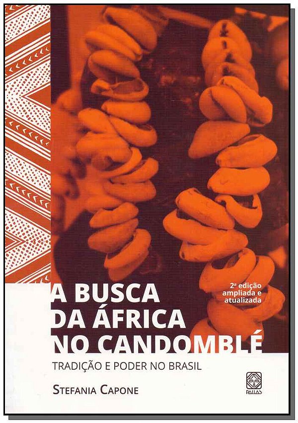 Livro A busca da África no candomblé: Tradição e poder no...