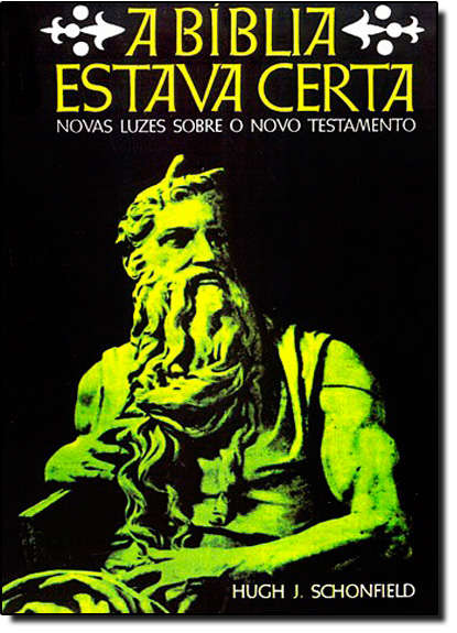 Livro A Bíblia Estava Certa: Novas Luzes Sobre O Novo Tes...