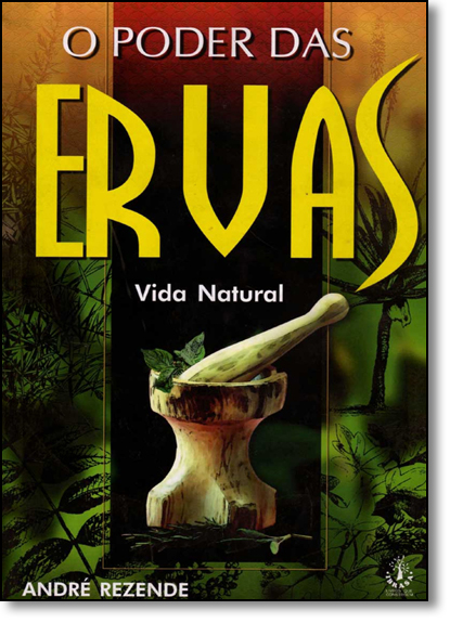 Livro Poder Das Ervas - Vida Natural
