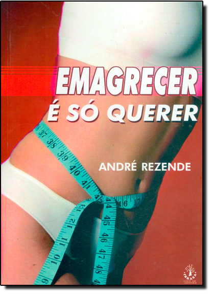 Livro Emagrecer E So Querer