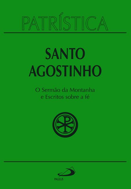 Livro Patrística - O Sermão da Montanha e Escritos Sobre ...