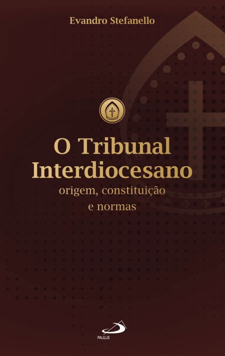 Livro O tribunal interdiocesano: origem, constituição e n...