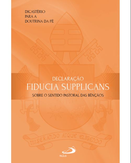 Livro Declaração Fiducia Supplicans - Sobre O Sentido Pas...
