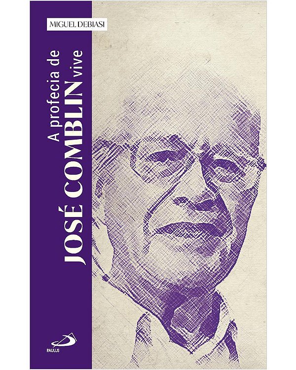 Livro A Profecia de José Comblin Vive: Na teologia, na igreja e...