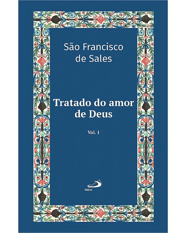 Livro Tratado Do Amor De Deus - Vol 21/1 - Luxo