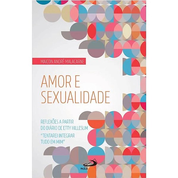 Livro Amor e Sexualidade: Reflexões à partir do Diário de Etty ...