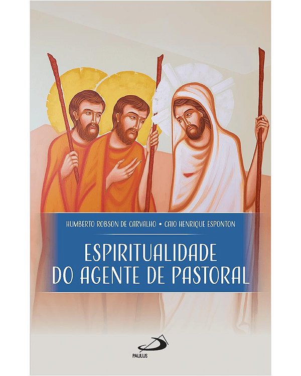 Livro Espiritualidade Do Agente De Pastoral