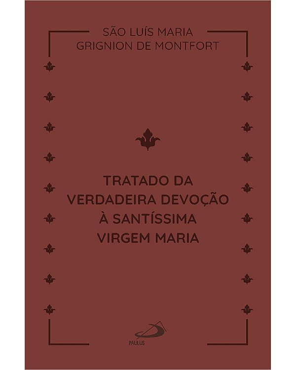 Livro Tratado Da Verdadeira Devoção A Santíssima Virgem M...
