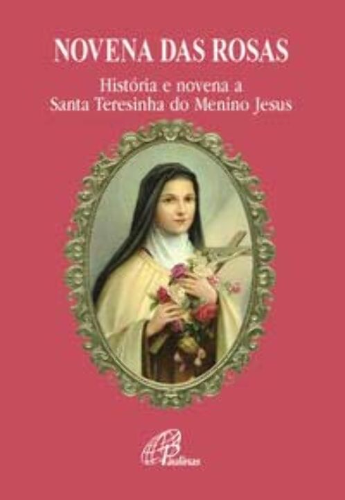Livro Novena das rosas: História e novena a Santa Teresin...