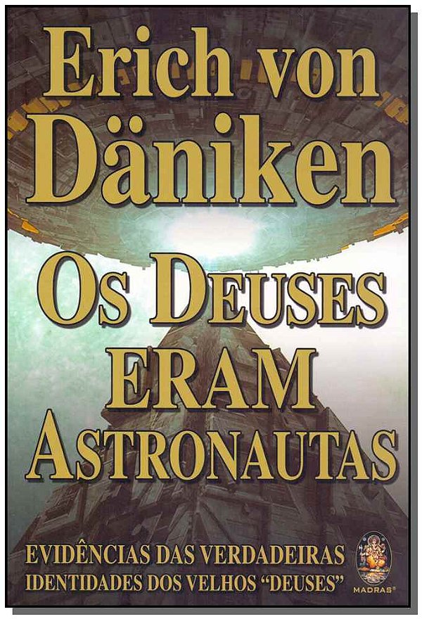Livro Os deuses eram astronautas: evidências das verdadei...