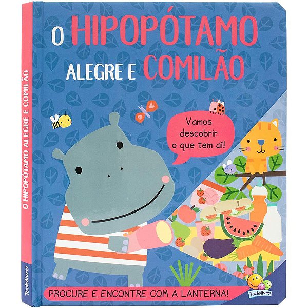 Livro Lanterna Divertida: O Hipopótamo Alegre e Comilão