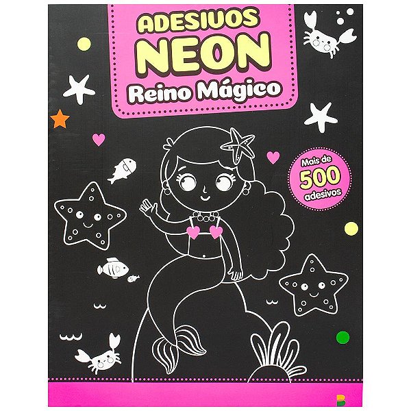 Livro Meus 500 Adesivos NEON: Reino Mágico