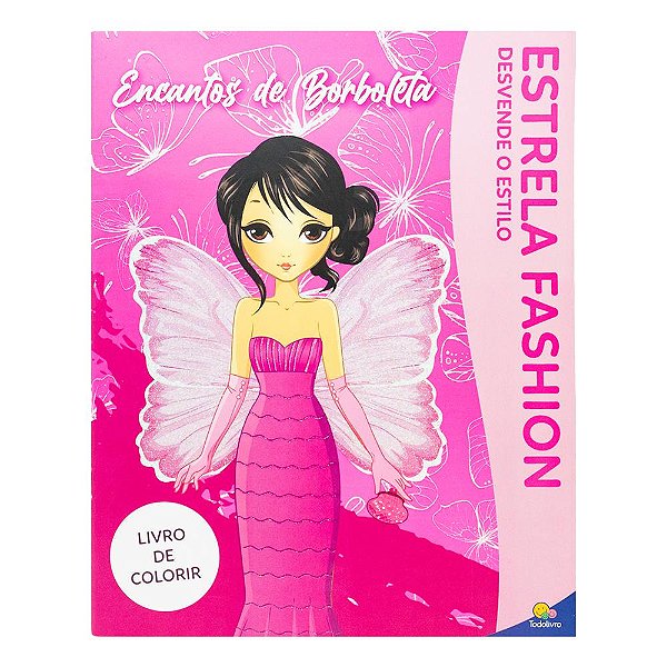 Livro Estrela Fashion - Desvende o Estilo: Encantos de Borbolet...