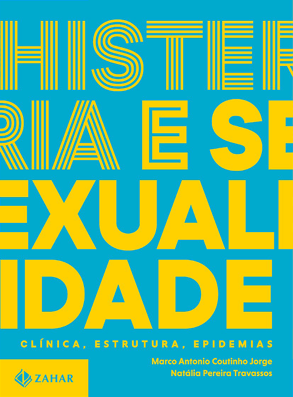 Livro Histeria e sexualidade - Clínica, estrutura, epidem...