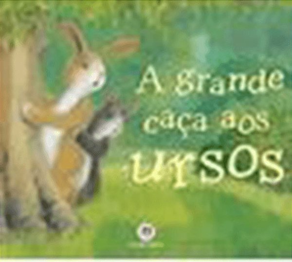 Livro A grande caça aos ursos