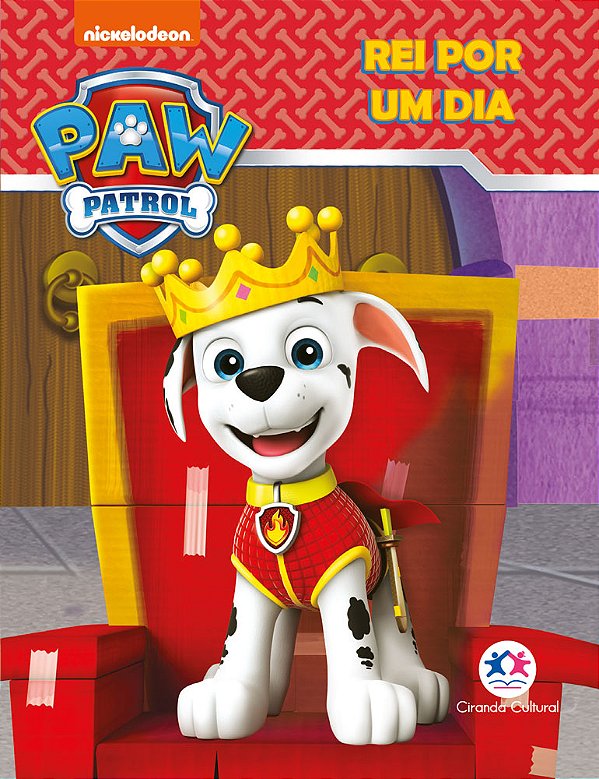 Livro Patrulha Canina - Rei Por Um Dia