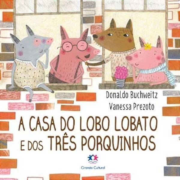Livro A casa do lobo Lobato e dos três porquinhos
