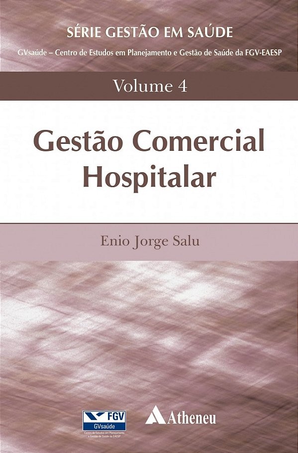 Livro Gestão comercial hospitalar (Volume 4)