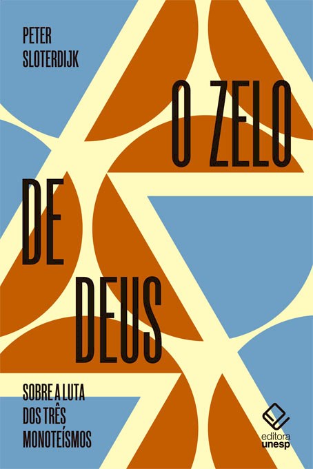 Livro O zelo de Deus: Sobre a luta dos três monoteísmos