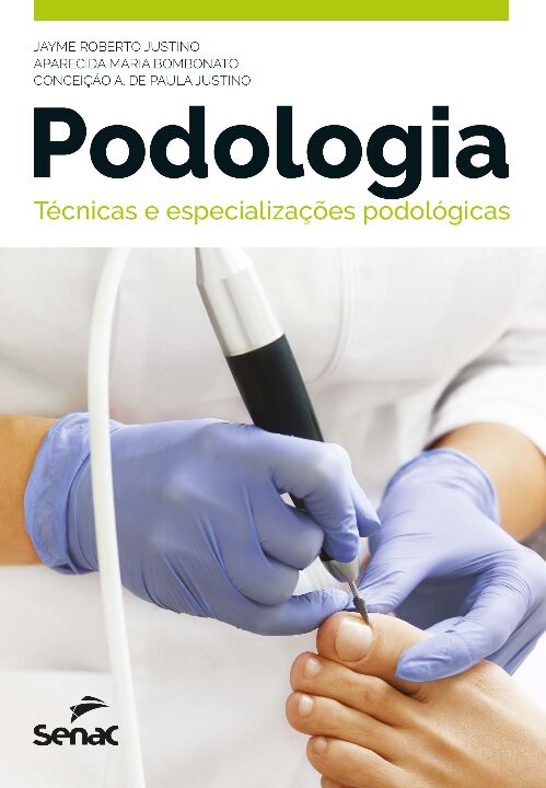 Livro Podologia: técnicas e especializações podológicas
