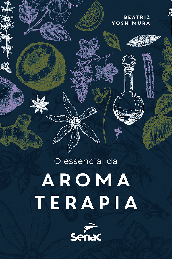 Livro O Essencial Da Aromaterapia