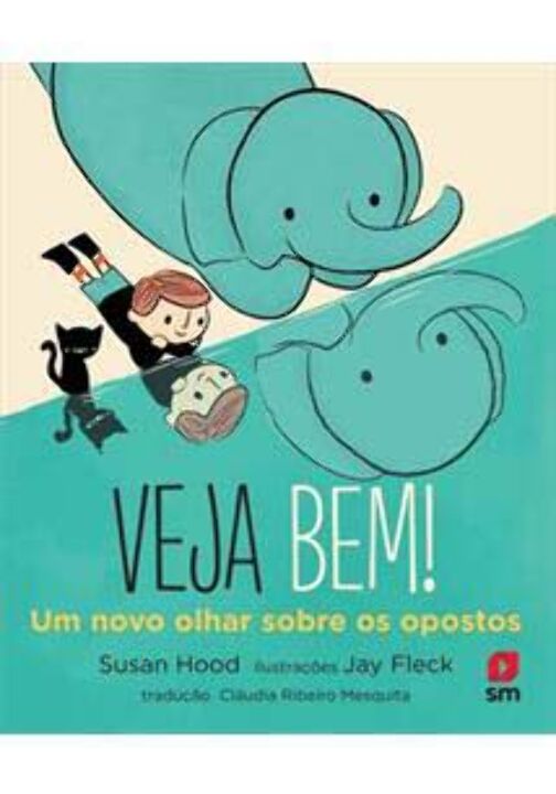 Livro Veja Bem! Um Novo Olhar Sobre Os Opostos
