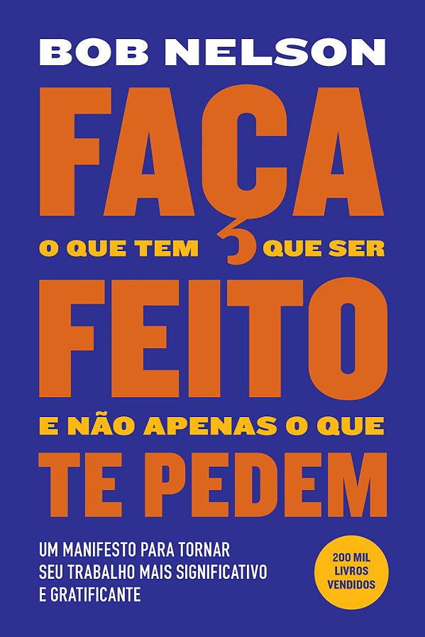 Livro Faça o que tem que ser feito e não apenas o que te ...