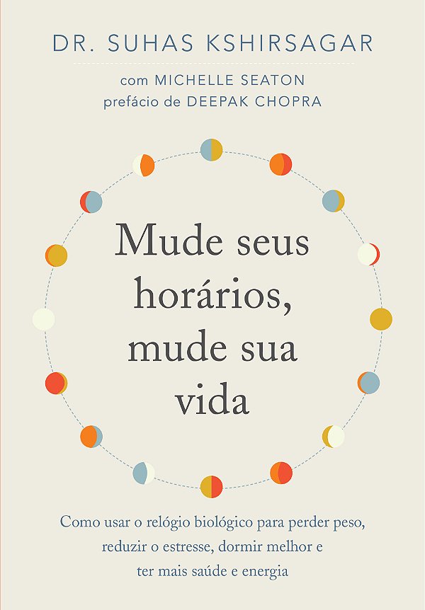 Livro Mude seus horários, mude sua vida: Como usar o reló...