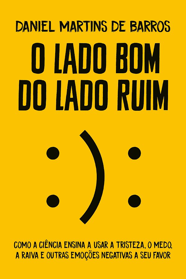 Livro O lado bom do lado ruim: Como a ciência ensina a us...