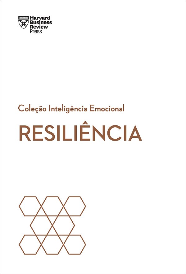 Livro Resiliência (Coleção Inteligência Emocional - HBR)