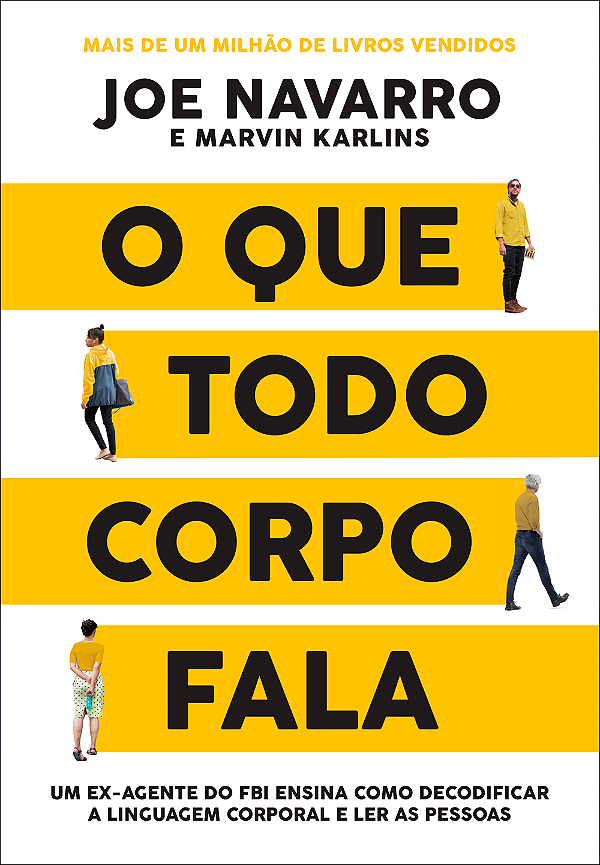 Livro O que todo corpo fala: Um ex-agente do FBI ensina c...