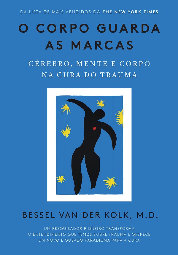 Livro O corpo guarda as marcas: Cérebro, mente e corpo na...