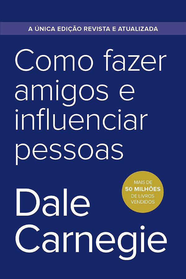 Livro Como Fazer Amigos E Influenciar Pessoas - Edição Econômic...