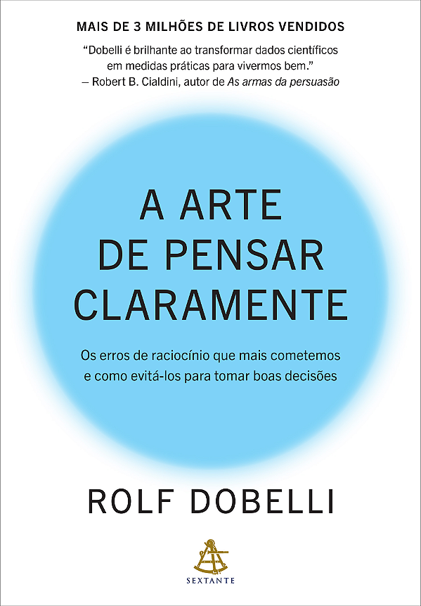 Livro A Arte De Pensar Claramente: Os Erros De Raciocínio Que M...