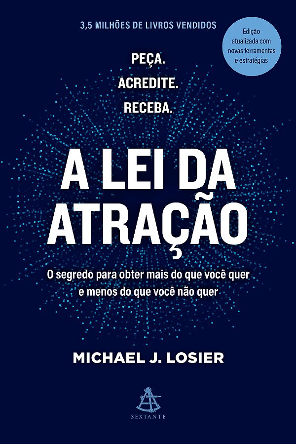 Livro A Lei Da Atração: O Segredo Para Obter Mais Do Que Você Q...