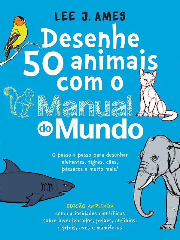 Livro Desenhe 50 Animais Com O Manual Do Mundo - Edição Ampliad...