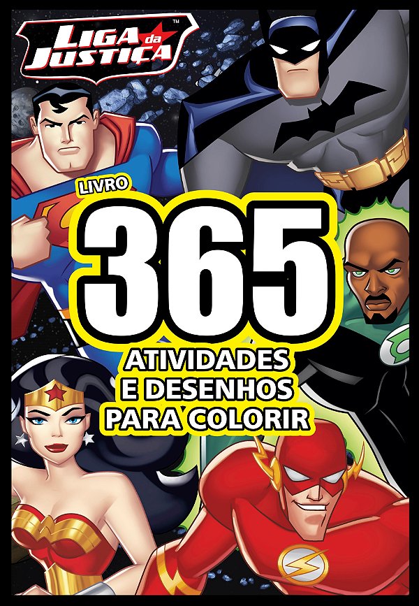 Livro Liga da Justiça - Livro 365 atividades e desenhos p...